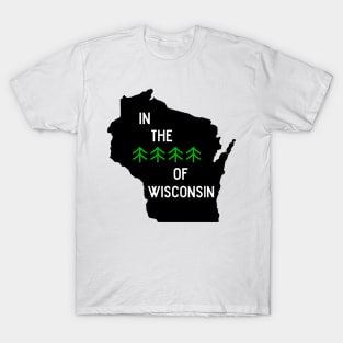 In The Woods Of Wisconsin T-Shirt